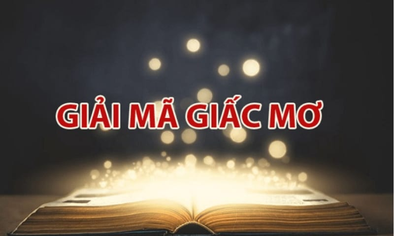 3 Bước sử dụng sổ mơ giải mã giấc mơ chuẩn xác nhất